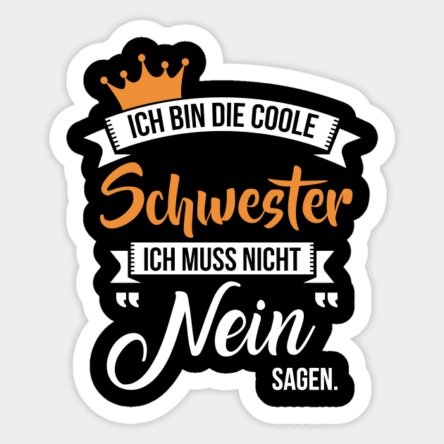 Ich bin die coole schwester (2) Sticker by nektarinchen